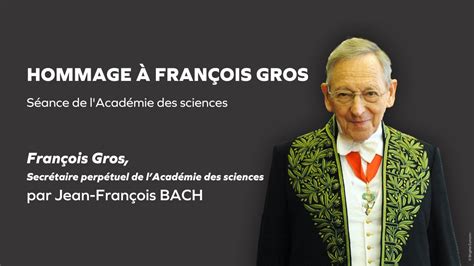 Fran Ois Gros Secr Taire Perp Tuel De L Acad Mie Des Sciences Jean