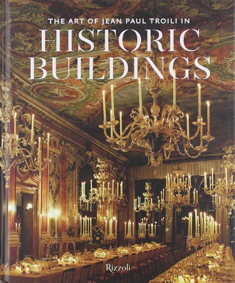 The Art Of Jean Paul Troili In Historic Buildings Ediz Illustrata