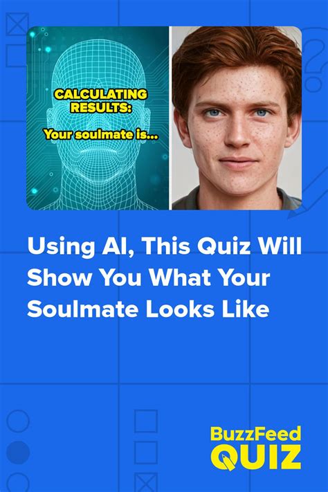 Using Ai This Quiz Will Show You What Your Soulmate Looks Like