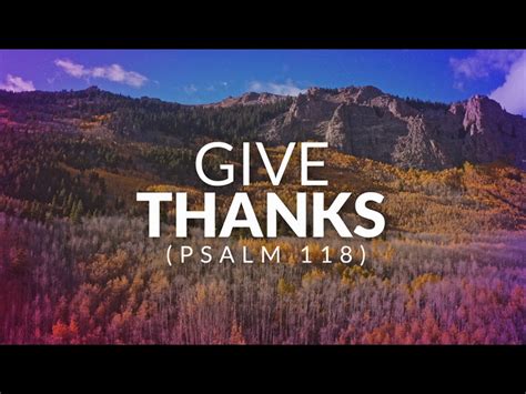 Give Thanks Psalm 118 Hyper Pixels Media Playback Media Store