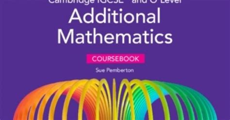 Cambridge Igcse And O Level Additional Mathematics Cb With Digital