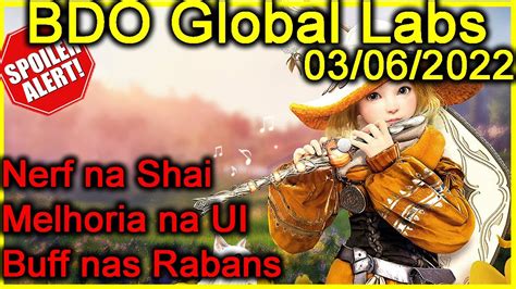 BDO Global Labs Nerf na Shai Buff nas Rabans Mudanças na UI e mais