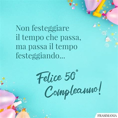 Auguri Di Buon Compleanno Per I 50 Anni Con Immagini