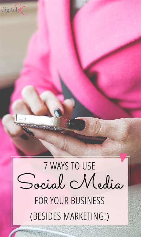 7 Ways To Use Social Media For Your Business Besides Marketing Digital K Website Design