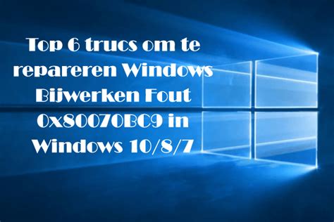 Top Trucs Om Te Repareren Windows Bijwerken Fout X Bc In