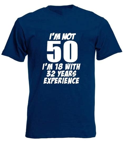 I M Not 50 Men S T Shirt 50th Birthday Gift For Men Him Dad Husband 50