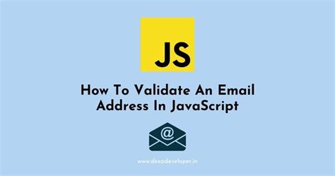 How To Validate An Email Address In JavaScript Deepdeveloper