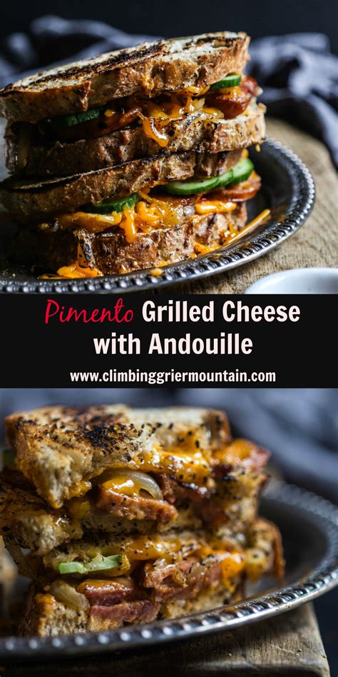 Pimento Grilled Cheese With Andouille Climbing Grier Mountain