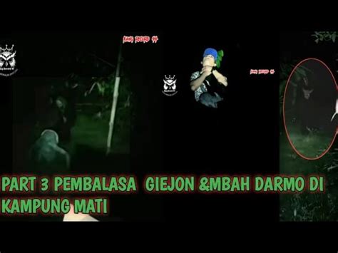 PART 3 PEMBALASAN GIEJON DKK MELAWAN DUKUN KAMPUNG MATI Ttmreborn