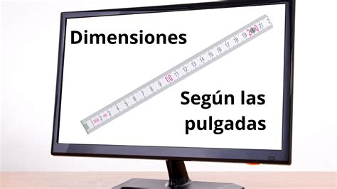 Dimensiones De Un Monitor Según Sus Pulgadas