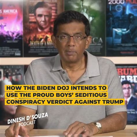 Dinesh D Souza On Twitter How The Biden Doj Intends To Use The