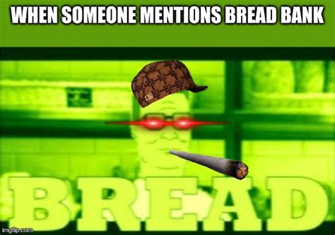 Bread Bank Imgflip