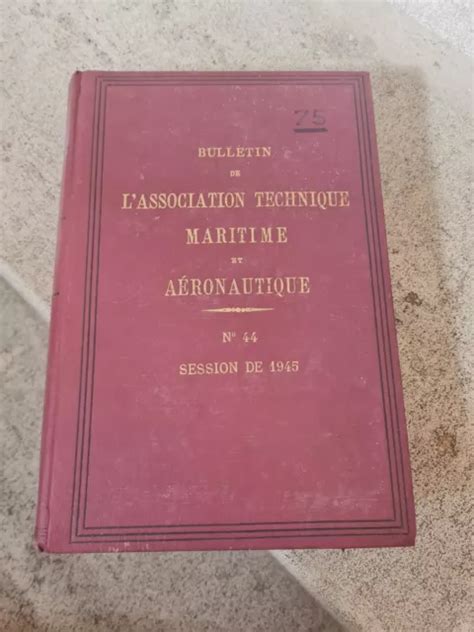 BULLETIN DE L ASSOCIATION Technique Maritime et Aéronautique n44 1945