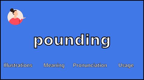 Pounding Meaning And Pronunciation Youtube