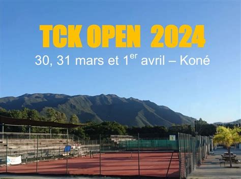 TCK KONE 2024 Les Inscriptions Sont Ouvertes NC TENNIS