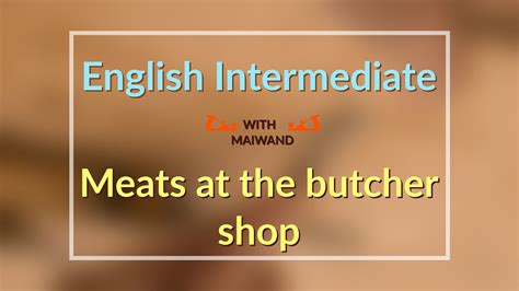 Meats At The Butcher Shop English To Pashto English In Pashto