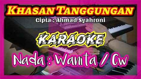 KHASAN TANGGUNGAN KARAOKE Nada Wanita Cewek Original Dangdut