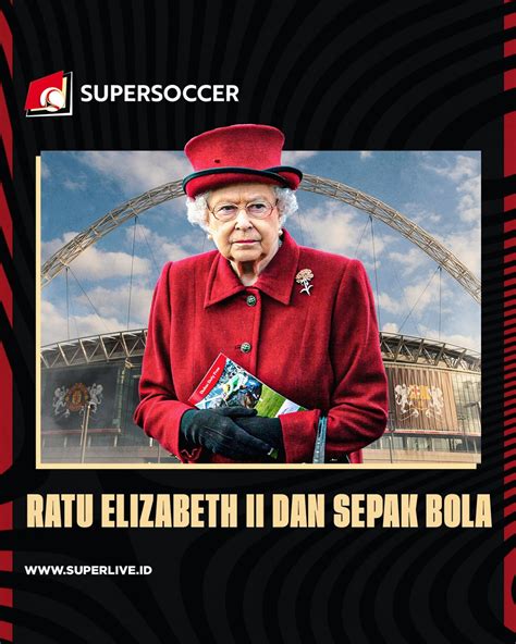 Bege On Twitter Rt My Supersoccer Ratu Elizabeth Ii Dan Dunia Sepak