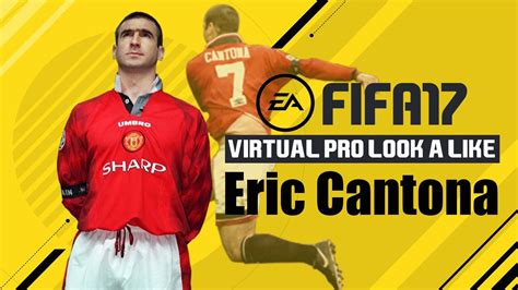 FIFA17 VIRTUAL PRO LOOK A LIKE ERIC CANTONA YouTube