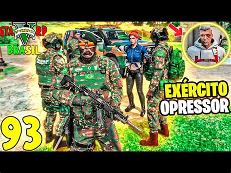 GTA 5 ROLEPLAY BRASIL EXÉRCITO FOI PARA RUA E DEU RUIM 13ª