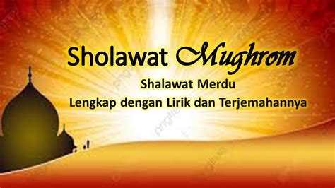 Sholawat Mughrom Shalawat Merdu Lengkap Dengan Lirik Dan