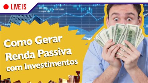 Como Gerar Renda Passiva Com Investimentos Marcello Vieira Youtube