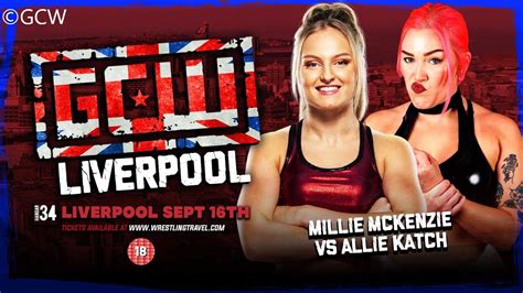 Allie Katch Vs Millie Mckenzie Singles Match Gcw Liverpool