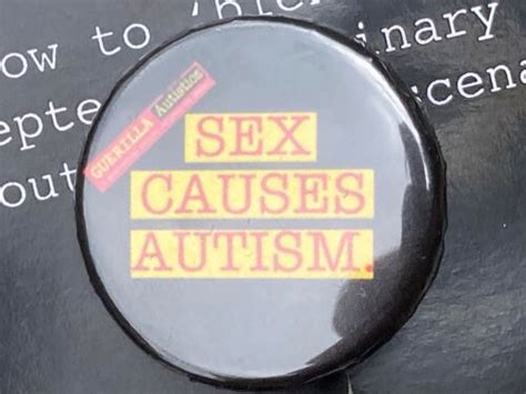 Sex Causes Autism Autism Aspergers Neurodiversity Badge Ebay