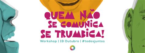 Workshop Quem Não se Comunica se Trumbica em Porto Alegre 2023 Sympla