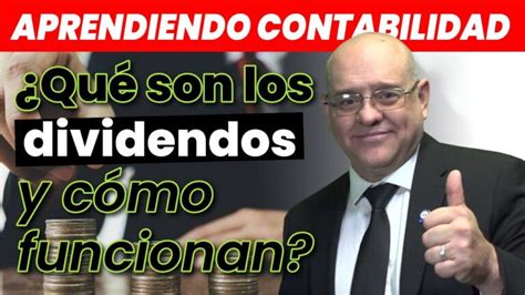 Todo Lo Que Debes Saber Sobre Los Dividendos En Contabilidad Gu A