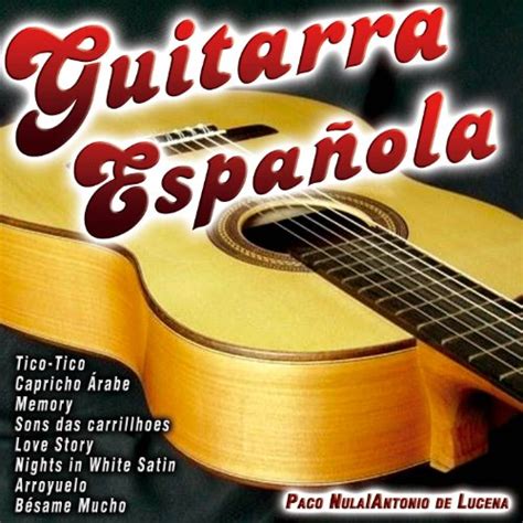 Play Guitarra Espa Ola By Paco Nula Antonio De Lucena On Amazon Music