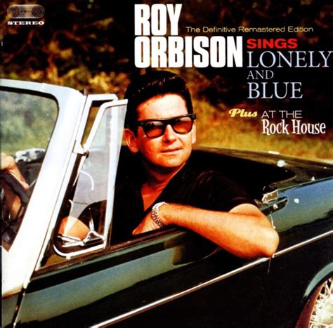 Roy Orbison Lonely And Blue Plus At The Rock House 2012 Cd Discogs