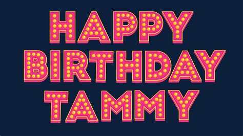 Happy Birthday Tammy Youtube