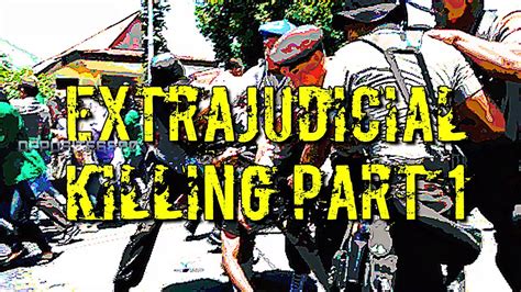 Extrajudicial Killing Part 1 YouTube