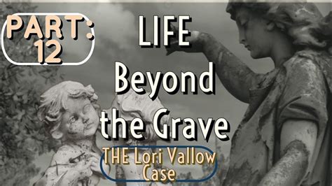 Part 12 Life Beyond The Grave Youtube