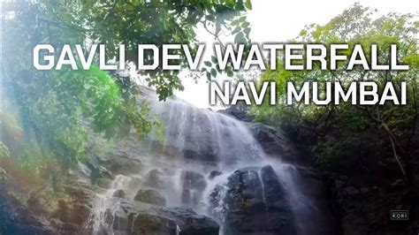 How To Reach Gavli Dev Waterfall Waterfall Near Mumbai Waterfall In