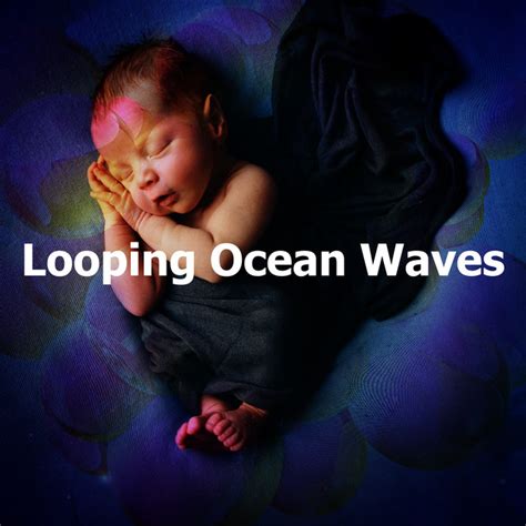 Looping Ocean Waves Album By Sleep Recording Sounds Spotify