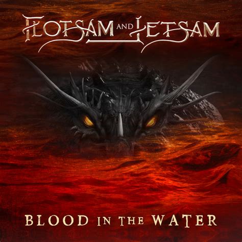 Blood In The Water Single By Flotsam Jetsam Spotify