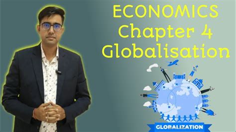 ECONOMICS Chapter 4 P1 Globalisation NCERT Class 10 CBSE By