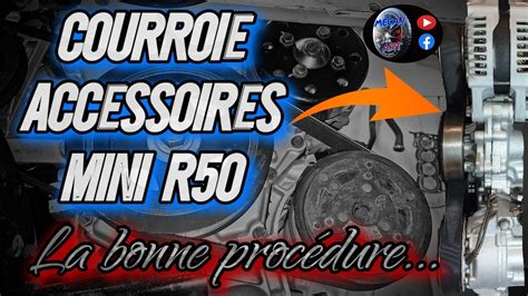 TUTO remplacement courroie accessoire mini R50 procédure BMW YouTube