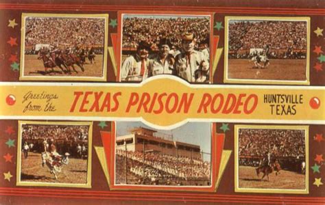 Greetings From The Texas Prison Rodeo Huntsville, TX