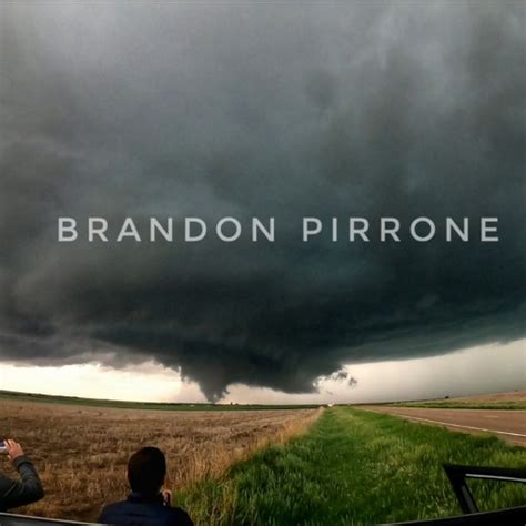 Storm Chaser Brandon Pirrone YouTube