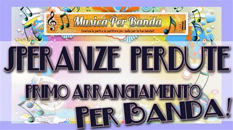 Speranze Perdute Per Banda Youtube