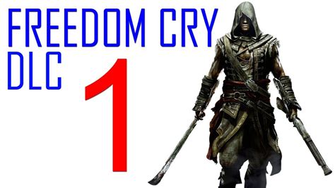 Assassins Creed 4 Freedom Cry Dlc Walkthrough Part 1 Ps4 Gameplay Let