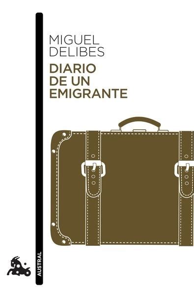 Diario De Un Emigrante Delibes Miguel Pdf Gratis HispanicHits