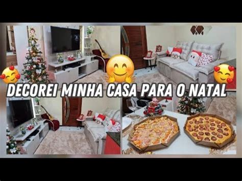 DECOREI MINHA CASA PARA O NATAL MONTEI MINHA ÁRVORE DE NATAL