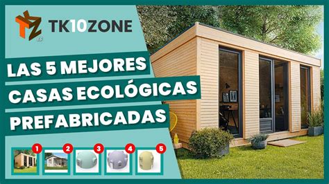 Las Mejores Casas Prefabricadas Ecol Gicas Habitables Youtube