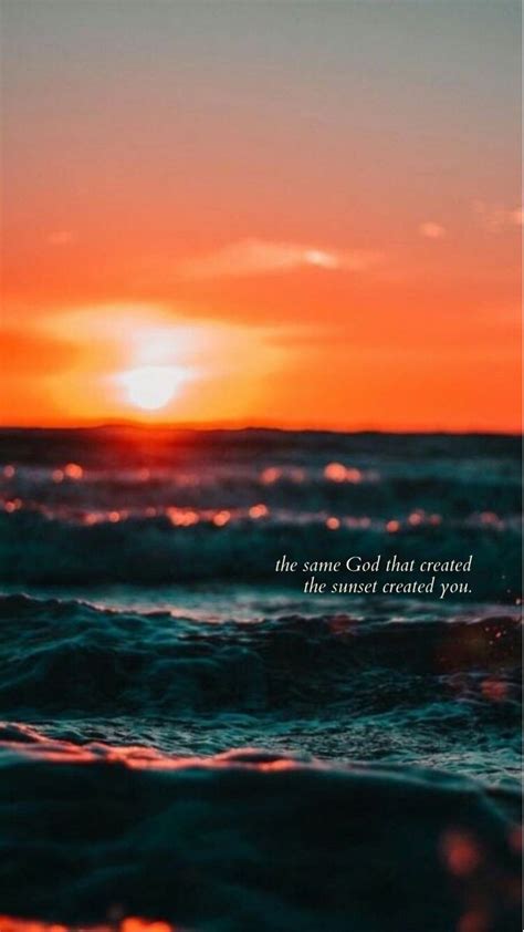 The Same God That Created The Sunset Created You Christian Iphone Wallpaper Bible Quotes