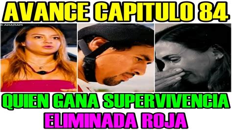 Avance Capitulo Quien Gana Supervivencia Eliminada Roja Y Pato