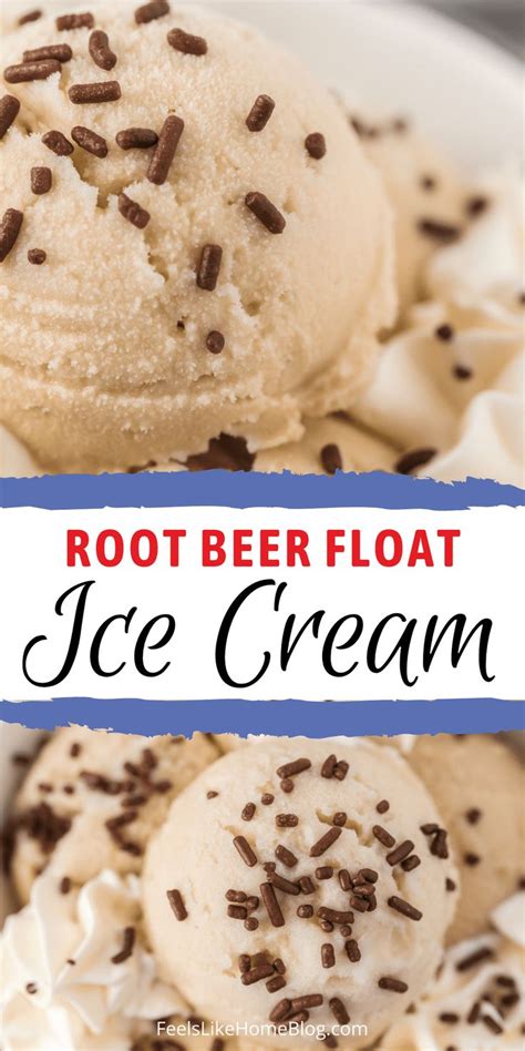 Homemade Root Beer Float Ice Cream Tastes Just Like A Brown Cow With 3